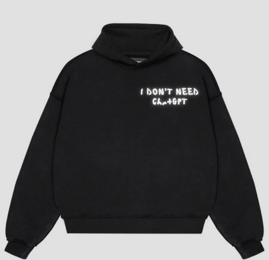 Bluza z kapturem "I DON'T NEED ChatGPT"
