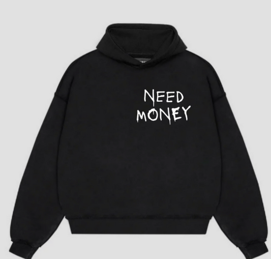 Bluza z kapturem "NEED MONEY"